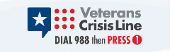 Veterans Crisis Line (Dial 988, then press 1)